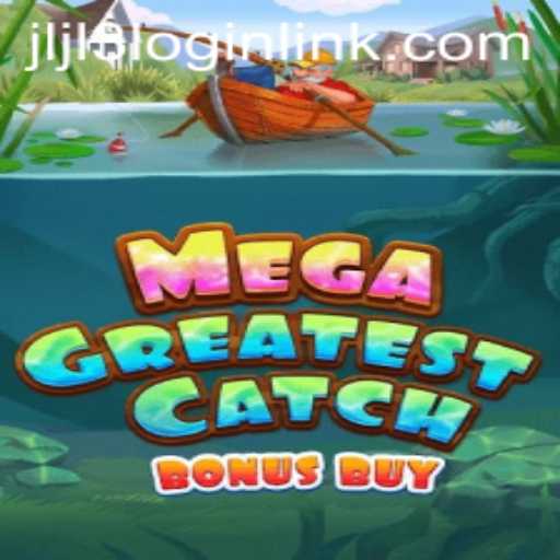 MegaGreatestCatchBonusBuy: Dive into the Thrill of Online Gaming